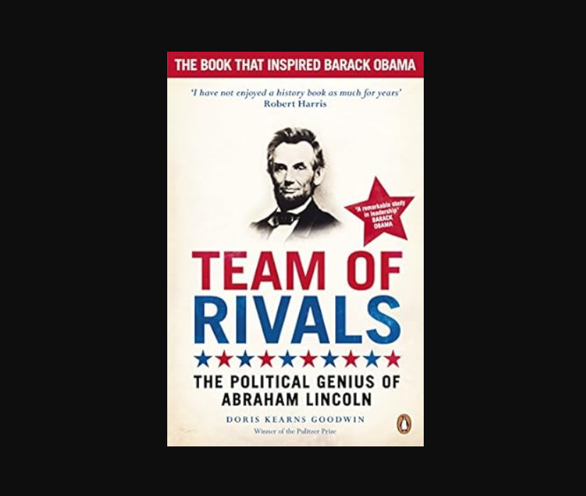 Lincoln's Team of Rivals 