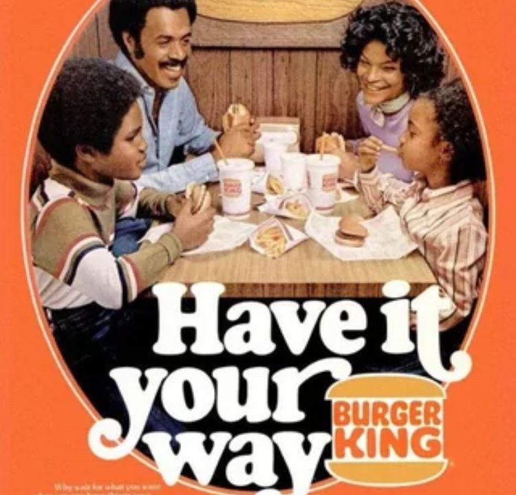 Burger King’s ‘Have It Your Way’